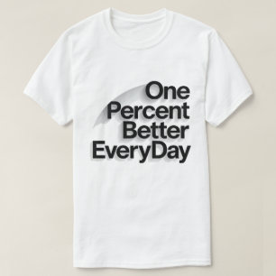 En procent bättre varje dag motivationscitat T- T Shirt