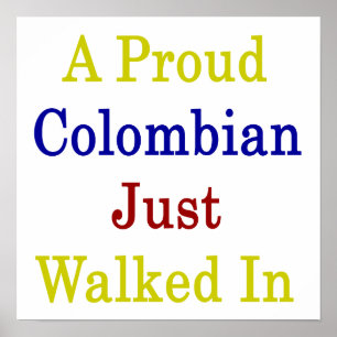 En proud colombian gick just in poster