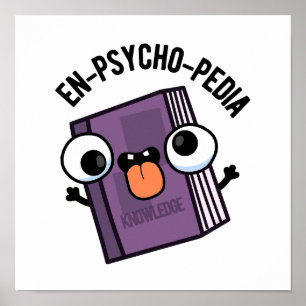 En-psykopedia Funny Encyklopedia Pun Poster