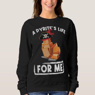 En Pyrites Life for Me Geoology Pirater Geolog T Shirt