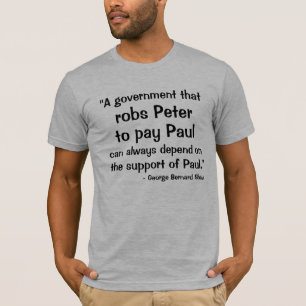 "En regering, som, rånar Peter, att betala Paul T Shirt