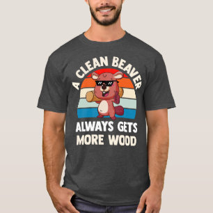 En ren bäver får alltid mer trä t shirt