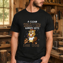 En Ren Bäver Får Alltid Mer Trä T Shirt