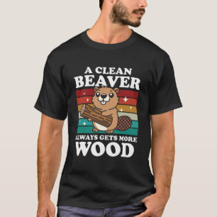 En ren bäver får alltid mer trä t shirt