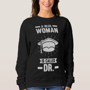 En riktig kvinna kallas dr Doktor Phd Student T Shirt
