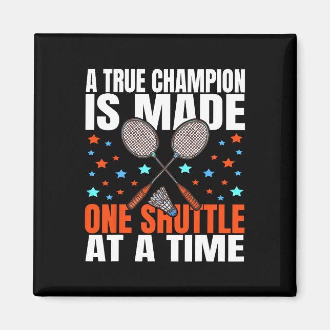 En riktig mästare är ett skyttle Badminton-spel Magnet (Framsidan)