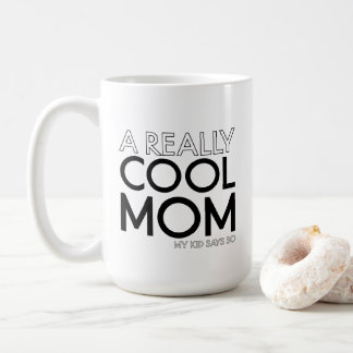En riktigt cool mamma rolig slogan kaffemugg