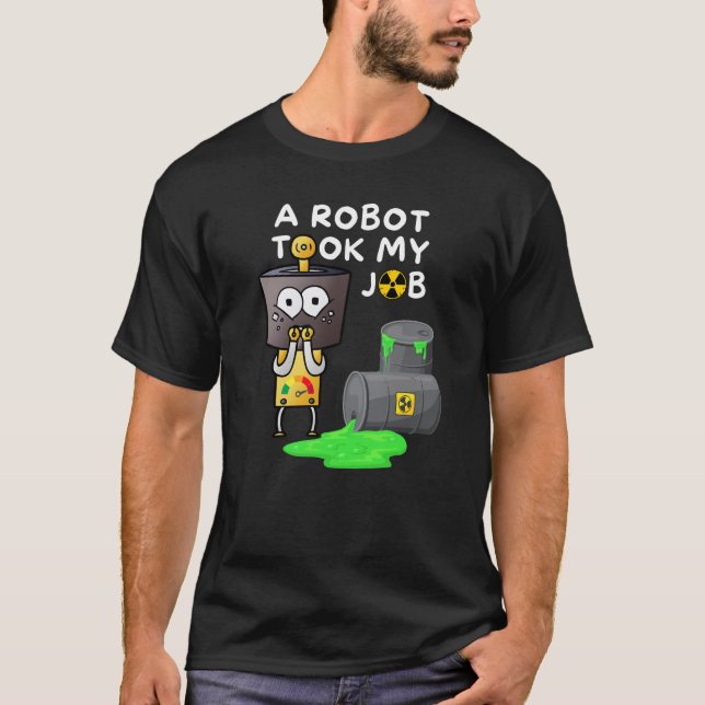En Robot tog mitt jobb T Shirt (Framsida)