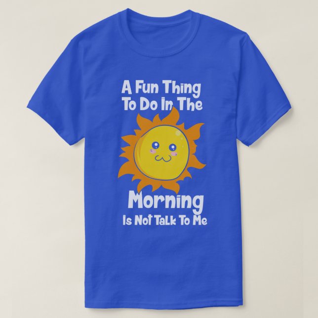 En Roligt att göra på morgonen T Shirt (Design framsida)