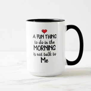 En roligt sak att göra på morgonen är inte... mugg