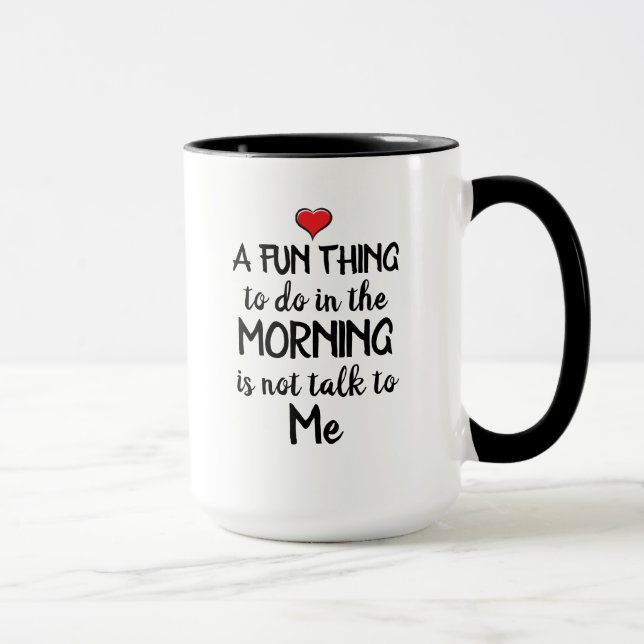 En roligt sak att göra på morgonen är inte... mugg (Höger)