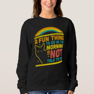 En Roligt Sak att göra på morgonen talar inte till T Shirt