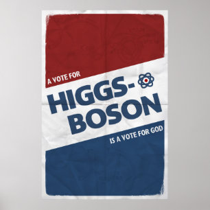 En röst för Higgs-Boson är en röst för Gud! Poster