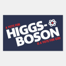 En röst för Higgs-Boson är en röst för Gud!