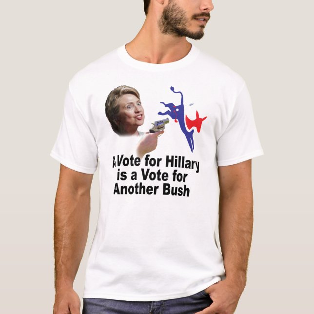 En rösta för Hillary är en rösta för en annan Bush Tee (Framsida)