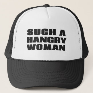 En sådan Hangry kvinna Truckerkeps