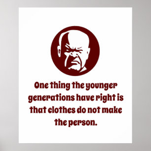 En Sak har de yngre Generationerna Höger - Wis Poster