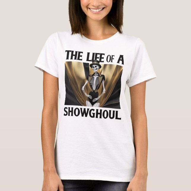 En Showghouls liv T Shirt (Framsida)