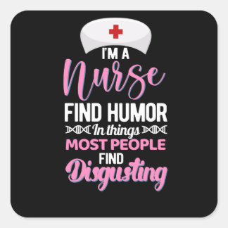 En sjuksköterska hittar humor i sak - lustig sjuks fyrkantigt klistermärke