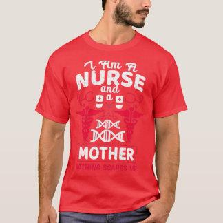 En sjuksköterska och en mor skrämmer inget. t shirt