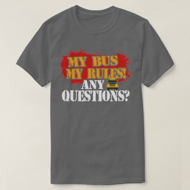 EN SKOL BUSS DRIVER MIN BUSS MIN REGEL T SHIRT (Design framsida)