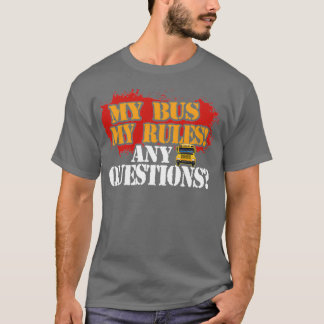 EN SKOL BUSS DRIVER MIN BUSS MIN REGEL T SHIRT