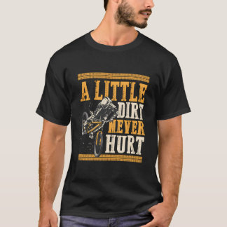 En smula Dirt Ontr aldrig Lilla Mountain Biking Qu T Shirt