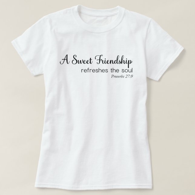En söt vänskap fräschar upp den kristna själen t shirt (Design framsida)