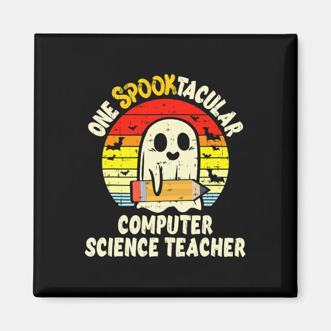 En spöktastisk datavetenskapslärare Halloween Magnet (Framsidan)