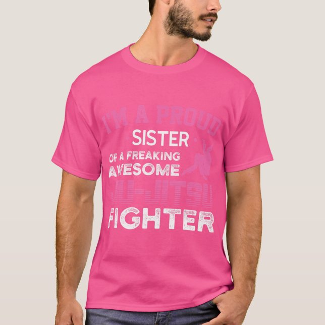 En stolt syster till Jiu-Jitsu Fighter Jiu-Jitsu T Shirt (Framsida)