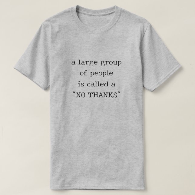 En stor grupp kallas "nej tack" t shirt (Design framsida)