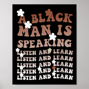 En svart man talar Lyssna och lär dig svart hans Poster