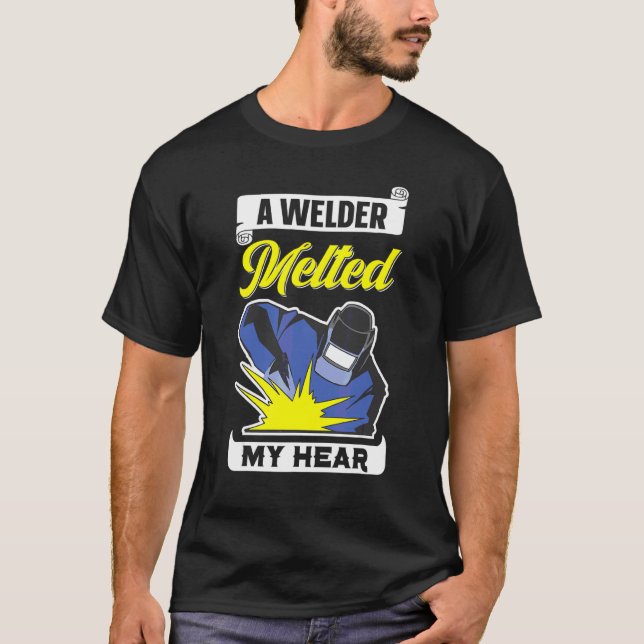 En svetsare smälte min Westerna svetsare T Shirt (Framsida)