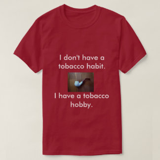 En T-tröja för leda i rör rökare T-shirt
