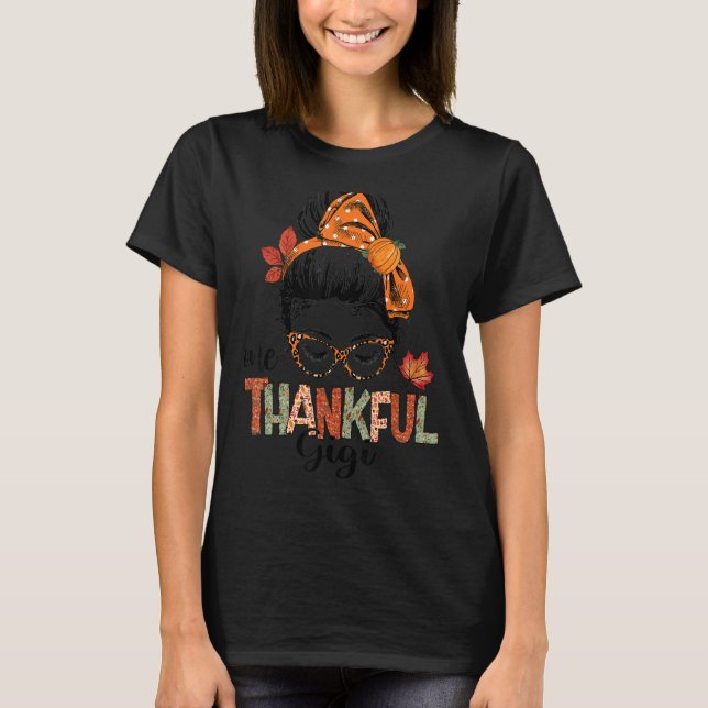 En tack gigi Messy Bun hösten Thanksgivi T Shirt (Framsida)
