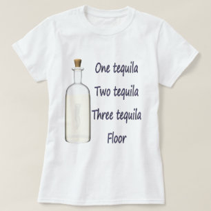 En tequila 2 tequila 3 tequila 4 t-shirt