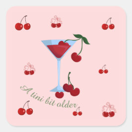 En Tini Bit Older Cherrytini Födelsedag Fyrkantigt Klistermärke