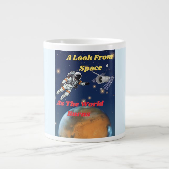 En titt från rymden när världen brinner jumbo mugg (Framsidan)
