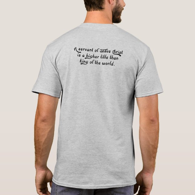 En tjänare av den Jesus Kristus Tee Shirt (Baksida)