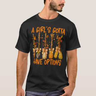 En Tjej Måste Ha Kvastalternativ Häxa T Shirt