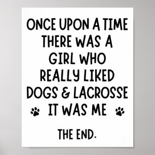 En tjej som verkligen gillade hundar & lacrosse. poster