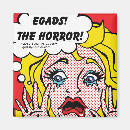 "En Touch of Humor", Egads, skräcken! Magnet