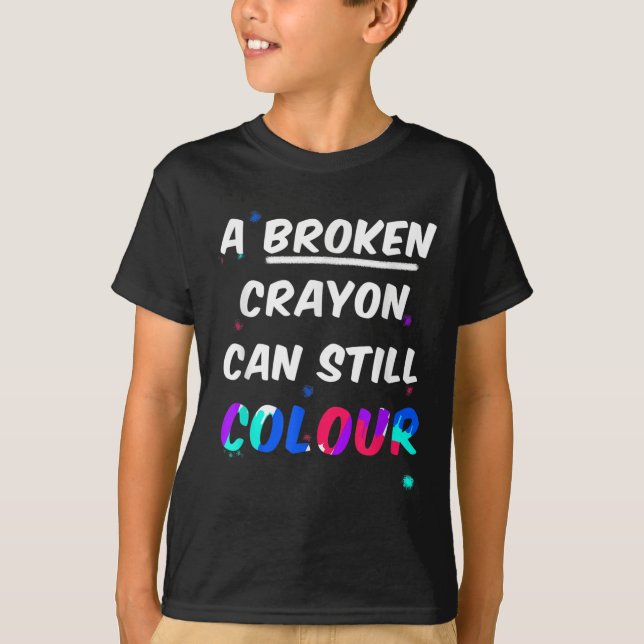 En traken Crayon kan fortfarande ha Färg-psykvårds T Shirt (Framsida)
