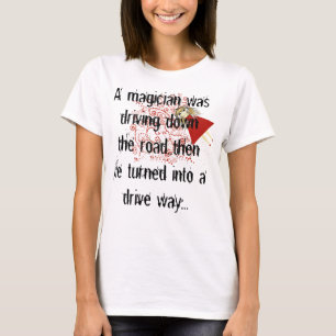 En trollkarl körde ner på vägen.. sen vände han om t shirt