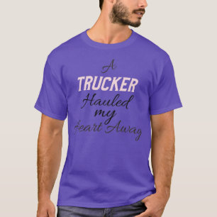 En TRUCKER drog bort mitt hjärta T Shirt