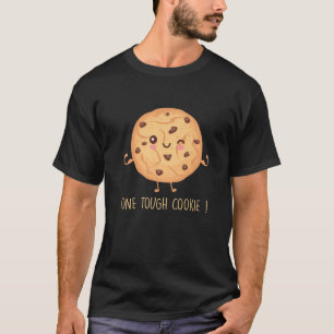 En Tuff Cookie Funny Chocolate Chip Cookies T Shirt