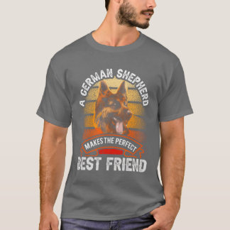En tysk Shepherd Makeshe Perfekt Best Friend frie T Shirt