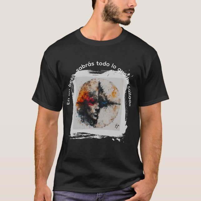 En un beso, sabrás todo lo que he callado t shirt (Framsida)