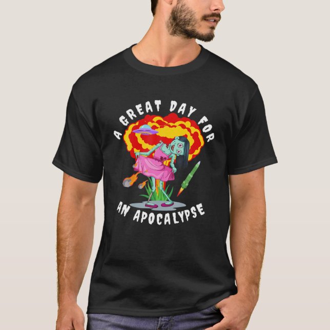 En Underbar dag för en Apocalypse Funny Zombie T Shirt (Framsida)