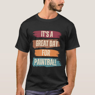 En Underbar dag för Paintball T Shirt